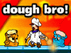 Dough Bro